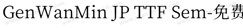 GenWanMin JP TTF Sem字体转换